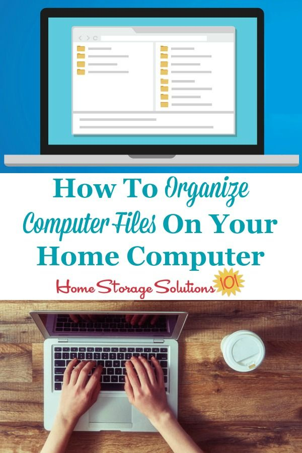 How To Organize Computer Files On Your Home Computer Organize 