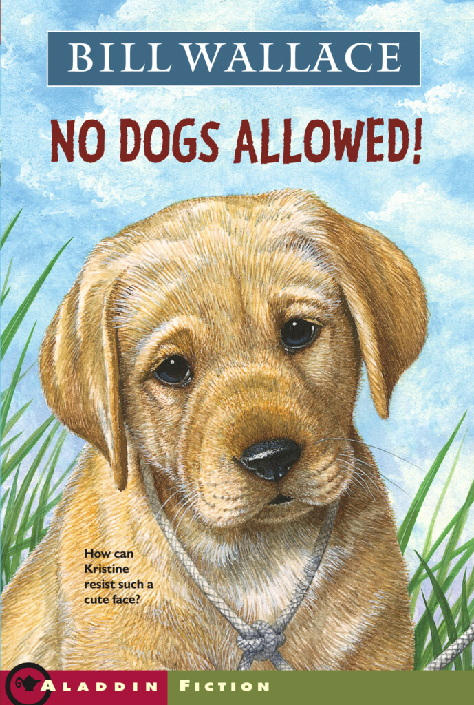 No Dogs Allowed Book By Bill Wallace Official Publisher Page 