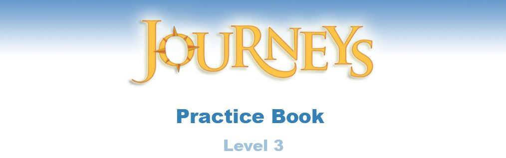Journeys Practice Book Level 3 3rd Grade Reading Leveled Readers 