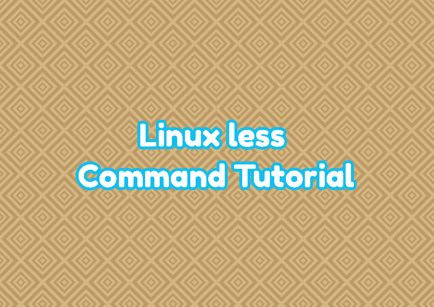 Linux Less Command Tutorial LinuxTect