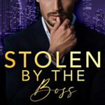 Stolen By The Boss The Taken Series Book 4 Kindle Edition By Chance