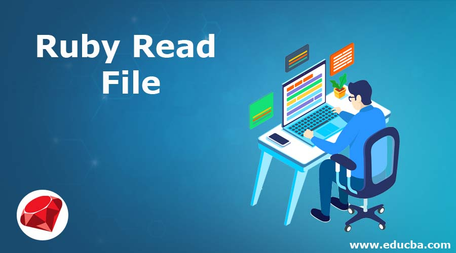 Ruby Read File How To Read File In Ruby Using Various Methods 