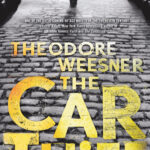 THE CAR THIEF By Theodore Weesner A Coming of age Novel About 16