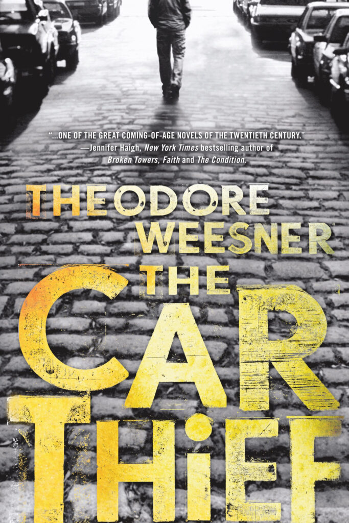 THE CAR THIEF By Theodore Weesner A Coming of age Novel About 16 