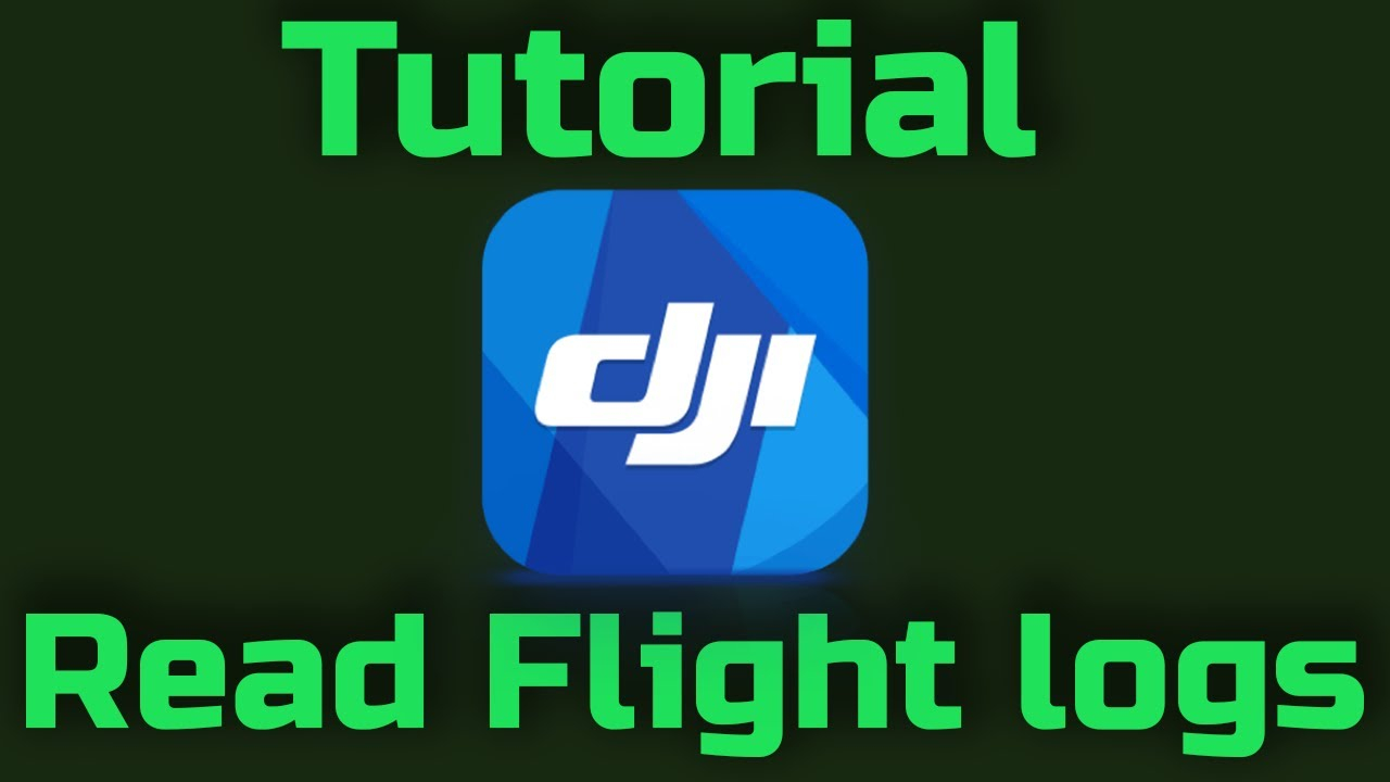 Tutorial How To Read Your DJI Flight Logs YouTube