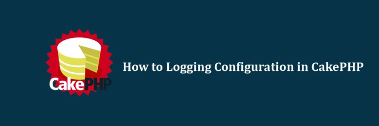 How To Logging Configuration In CakePHP WPcademy