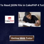 How To Read JSON File In CakePHP 4 Tutorial
