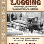 Jay O Hern s New Book On Adirondack Logging The Adirondack Almanack