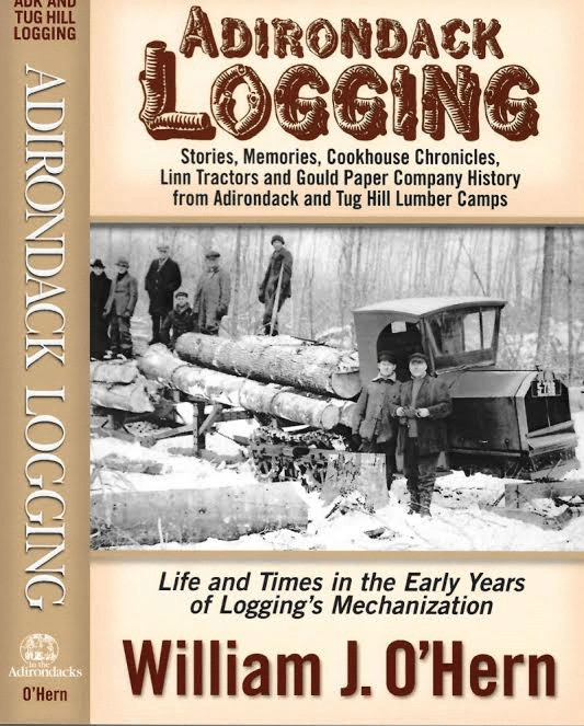Jay O Hern s New Book On Adirondack Logging The Adirondack Almanack