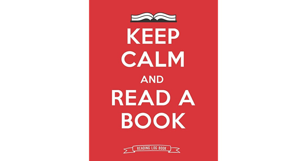 Keep Calm And Read A Book Reading Log Book 100 Pages Tracker For Book 