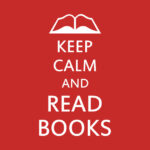 Keep Calm And Read Books Book T Shirt TeePublic